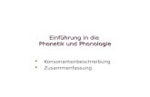 Einführung in die Phonetik und Phonologie Konsonantenbeschreibung Zusammenfassung.