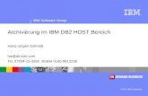 ® IBM Software Group © 2007 IBM Corporation Archivierung im IBM DB2 HOST Bereich Hans-Jürgen Schmidt hjs@de.ibm.com Tel. 07034-15-3282 Mobile 0160-8812236.