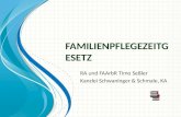 F AMILIENPFLEGEZEITGESETZ RA und FAArbR Timo Seßler Kanzlei Schwaninger & Schmale, KA.