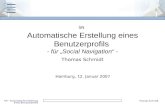 SN – Automatische Erstellung eines Benutzerprofils Thomas Schmidt Automatische Erstellung eines Benutzerprofils - für Social Navigation - SN Thomas Schmidt.