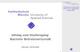 Fachbereich Wirtschaft Prof. Dr. W. Appelfeller Helma Otto 1 Infotag zum Studiengang: Bachelor Betriebswirtschaft Münster, 09.09.2009.
