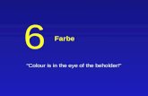 Farbe 6 Colour is in the eye of the beholder!. 2/79 Colorimetrie Farbwahrnehmung Reiz Empfindung Technische Farbsysteme Farbmischprinzipien CIE Farbnormalsysteme.