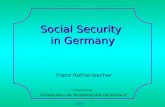 Social Security in Germany Franz Rothenbacher Grundseminar Sozialstruktur der Bundesrepublik Deutschland 2005.