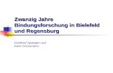 Zwanzig Jahre Bindungsforschung in Bielefeld und Regensburg Gottfried Spangler und Karin Grossmann.