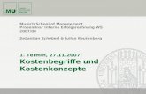 Sebastian Schöberl & Julian Rautenberg I Proseminar Interne Erfolgsrechnung1 Munich School of Management Proseminar Interne Erfolgsrechnung WS 2007/08.