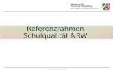 Düsseldorf, 26.07.2013 Referenzrahmen Schulqualität NRW.