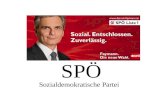 SPÖ Sozialdemokratische Partei. Ziele der SPÖ höhere Einstiegsgehälter und eine flachere Einkommenskurve. Mindestlehrlingsentschädigung Übernahme der.