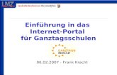 Einführung in das Internet-Portal für Ganztagsschulen 06.02.2007 - Frank Kracht.