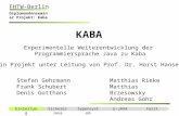Einleitung FHTW-Berlin Diplomandenseminar Projekt: Kaba KABA Sicheres JavaEinleitungTypensystemE-JAVAFazit Stefan Gehrmann Frank Schubert Denis Gotthans.