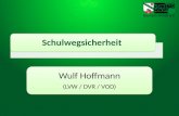 Schulwegsicherheit Wulf Hoffmann (LVW / DVR / VOD)