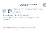 Telecooperation/RBG Technische Universität Darmstadt Copyrighted material; for TUD student use only Grundlagen der Informatik 1 Thema 13: Vererbung, Funktionsvorlagen,
