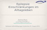 1 Epilepsie Einschränkungen im Alltagsleben Hartmut Bauer Chefarzt Neurologie Marien-Hospital Euskirchen hartmut.bauer@marien-hospital.com Epilepsie-Selbsthilfegruppe.