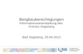 Bergbauberechtigungen Informationsveranstaltung des Kreises Segeberg Bad Segeberg, 29.04.2013.