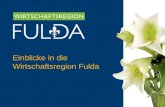 Einblicke in die Wirtschaftsregion Fulda. Wirtschaftsregion Fulda Die Wirtschaftsregion Fulda ist ein hervorragender Standort in der Mitte Deutschlands