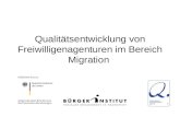 Qualitätsentwicklung von Freiwilligenagenturen im Bereich Migration.