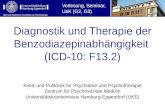 Klinik und Poliklinik für Psychiatrie und Psychotherapie Diagnostik und Therapie der Benzodiazepinabhängigkeit (ICD-10: F13.2) Klinik und Poliklinik für.