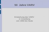 50 Jahre VARV Entstehung des VARV in Vorarlberg von 1956 bis heute.