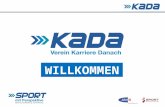 WILLKOMMEN. Die GESCHICHTE von KADA 2004 – 2005: Vorprojekt aftersports 25 Teilnehmerinnen – reines Frauenprojekt, initiiert und finanziert durch das.