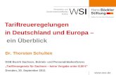 Www.wsi.de Dr. Thorsten Schulten Tariftreueregelungen in Deutschland und Europa – ein Überblick DGB Bezirk Sachsen, Betrieb- und Personalrätekonferenz.