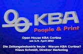 KBA 03./04.04.2003 KSC Open House KBA Cortina am 3./4. April 2003 Die Zeitungsindustrie heute - Warum KBA Cortina? Klaus Schmidt, Direktor Marketing