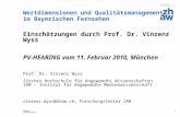 Zürcher Fachhochschule Wertdimensionen und Qualitätsmanagement im Bayerischen Fernsehen 1 Einschätzungen durch Prof. Dr. Vinzenz Wyss PV-HEARING vom 11.
