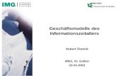 IWI-HSGIWI-HSG Geschäftsmodelle des Informationszeitalters Hubert Österle WBZ, St. Gallen 22.04.2002.