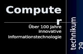 Computer Über 100 Jahre innovative Informationstechnologie technikum 29.