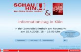Volkshochschule TageskalenderVHS – Kurse...Ansprechpersonen & Informationstag in Köln in der Zentralbibliothek am Neumarkt am 15.4.2005, 15 – 18:00 Uhr.