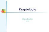Kryptologie Klaus Becker (2002). KB Kryptologie 2 E-mail an K. Becker An: KlausBecker@aol.de Von: DieBilligeBank@t-online.de Betrifft: Kontoeröffnung.