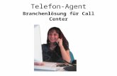 Telefon-Agent Branchenlösung für Call Center Dieses Programm ist speziell entwickelt und getestet worden für den Einsatz in Call - Centern, die mit ständig.