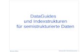 Interoperable Informationssysteme - 1 Klemens Böhm DataGuides und Indexstrukturen für semistrukturierte Daten.