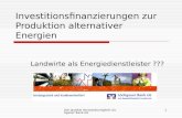 Ute Jautelat Vorstandsmitglied Löchgauer Bank eG 1 Investitionsfinanzierungen zur Produktion alternativer Energien Landwirte als Energiedienstleister ???