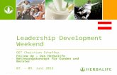Leadership Development Weekend GET Christian Schaffer Follow Up – Das Herbalife Betreuungskonzept für Kunden und Berater 07. – 09. Juni 2013.