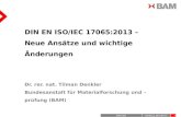 ERFA VAZ1Hamburg, 2013-04-15 DIN EN ISO/IEC 17065:2013 – Neue Ansätze und wichtige Änderungen Dr. rer. nat. Tilman Denkler Bundesanstalt für Materialforschung.