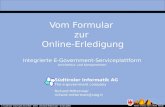 © Südtiroler Informatik AG 1993 – 2005 (Richard Mittermair) – 03.03.2005 Integrierte E-Government-Serviceplattform Architektur und Komponenten Vom Formular.
