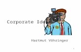 1 Corporate Identity Hartmut Vöhringer. 2 Entwicklung der CI 70 er Jahre sehr modern 80 er Jahre veraltet 90 er Jahre wieder entdeckt In Krisenzeiten.