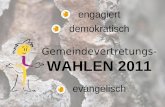 Engagiert demokratisch Gemeindevertretungs- WAHLEN 2011 evangelisch