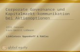 Corporate Governance und Kapitalmarkt- kommunikation bei Aktienoptionen Ulli Janssen Lars-Gerrit Lüßmann Linklaters Oppenhoff & Rädler.