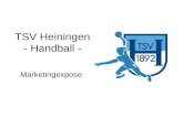 TSV Heiningen - Handball - Marketingexpose. 2 TSV Heiningen - Handball Agenda Seite 4: Historie des TSV Heiningen Seite 5: Wir über uns Seite 6: Unsere.