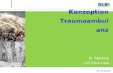 Konzeption Traumaambulan z R. Markus LVR Klinik K¶ln K¶ln, 28.10.2010