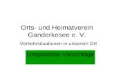 Orts- und Heimatverein Ganderkesee e. V. Verkehrsituationen in unserem Ort Umgesetzte Vorschläge.