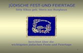 1 JÜDISCHE FEST-UND FEIERTAGE Sitty Elkus geb. Stern aus Burghaun berichtet über die wichtigsten jüdischen Feste und Feiertage.