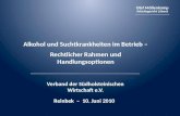 Olaf Möllenkamp Arbeitsgericht Lübeck Alkohol und Suchtkrankheiten im Betrieb – Rechtlicher Rahmen und Handlungsoptionen Verband der Südholsteinischen.