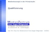 Medienkonzept in der Primarstufe: Qualifizierung Dipl.-Kfm. Klaus Irle, Medienzentrum Kreis Siegen-Wittgenstein 02/2002.