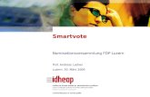 Smartvote Nominationsversammlung FDP Luzern Prof. Andreas Ladner Luzern, 30. M¤rz 2009