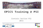 EPICS Training @ PSI Controls Section PSI 2014. EPICS Training @ PSI Danksagung Einige der gezeigten Folien stammen aus der Reihe Getting started with.