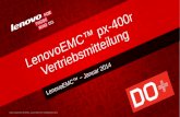 LenovoEMC Januar 2014 LenovoEMC px-400r Vertriebsmitteilung 2013 LENOVO INTERN. ALLE RECHTE VORBEHALTEN.