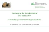 WTS Wohnungswirtschaftliche Treuhand in Sachsen GmbH Ihr Partner in Sachsen Kompetenz aus einer Hand Konferenz der Aufsichtsräte 30. März 2007 Controlling.