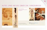 Bilder und Textinformation aus: Haas S, Müller-Gerardy G, Altes und Neues über die Thrombose, © Bayer Vital 2008.