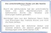 Die antichristlichen Feste um die Sonne Von Christian Koch Durch die Jahrhunderte hat der antichristliche Geist mit dem Machtinstrument der katholischen.